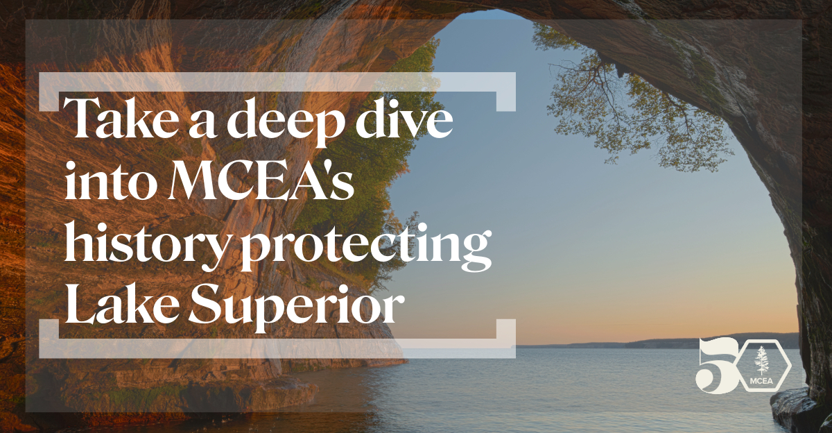 photo of lake superior with the words "take a deep dive into M c e a history protecting lake superior"